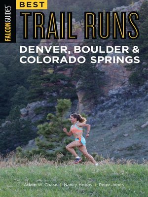 cover image of Best Trail Runs Denver, Boulder & Colorado Springs